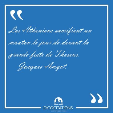 Les Atheniens sacrifient un mouton le jour de devant la grande [...] - Jacques Amyot...