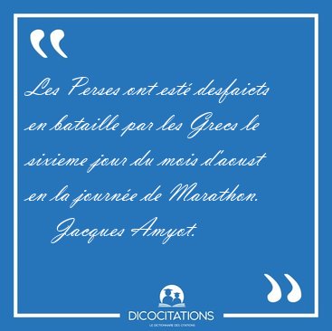 Les Perses ont est desfaicts en bataille par les Grecs le [...] - Jacques Amyot...