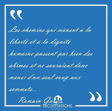 Les Chemins Qui Menent A La Liberte Et A La Dignite Humaine Romain Gary