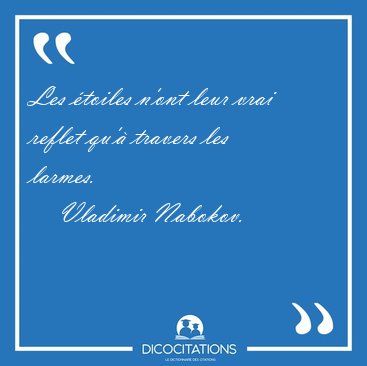 Les toiles n'ont leur vrai reflet qu' travers les [...] - Vladimir Nabokov...