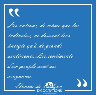 Les nations, de mme que les individus, ne doivent leur nergie [...] - Honor de Balzac...