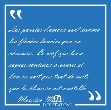 Les paroles d'amour sont comme les flches lances par un [...] - Maurice Magre...