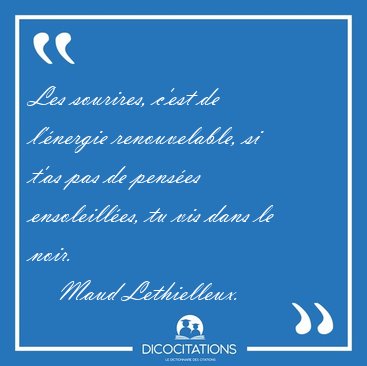 Les Sourires C Est De L Energie Renouvelable Si T As Pas De Maud Lethielleux Les Sourires C Est De L Energie Renouvelable Si T As Pas De Maud Lethielleux