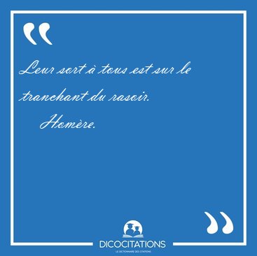 Leur sort � tous est sur le tranchant du [...] - Hom�re...