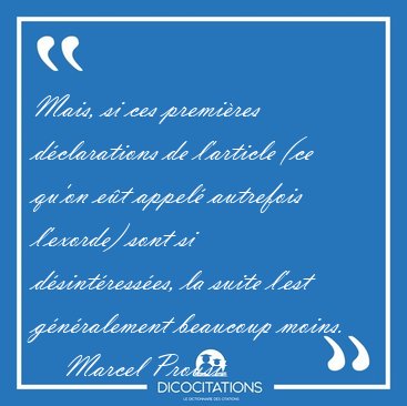 Mais, si ces premi�res d�clarations de l'article (ce qu'on e�t [...] - Marcel Proust...