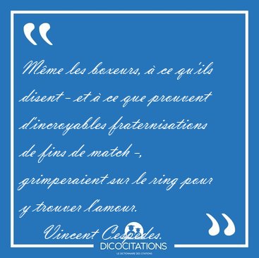M�me les boxeurs, � ce qu'ils disent - et � ce que prouvent [...] - Vincent Cespedes...