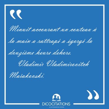 Minuit accourant un couteau � la main a rattrap� a �gorg� la [...] - Vladimir Vladimirovitch Ma�akovski...