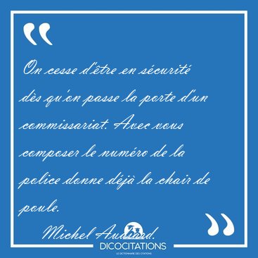On cesse d'tre en scurit ds qu'on passe la porte d'un [...] - Michel Audiard...