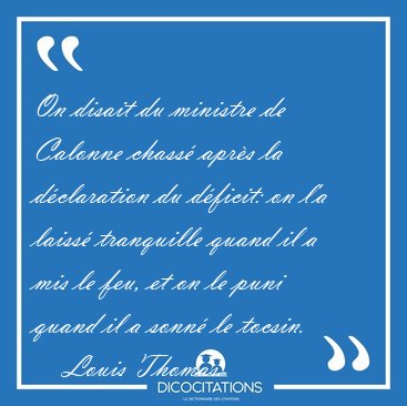 On disait du ministre de Calonne chass� apr�s la d�claration du [...] - Louis Thomas...