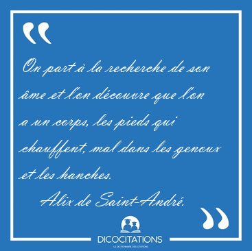 On part � la recherche de son �me et l'on d�couvre que l'on a un [...] - Alix de Saint-Andr�...