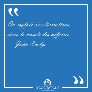 On raffole des dcorations, dans le monde des [...] - John Scalzi...
