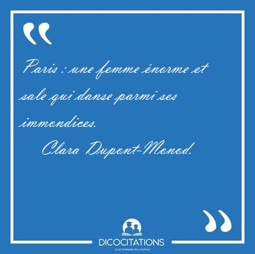 Paris : une femme norme et sale qui danse parmi ses immondices. [...] - Clara Dupont-Monod...