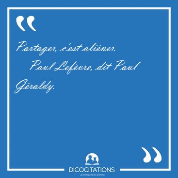 Partager, c'est [...] - Paul Lefvre, dit Paul Graldy...