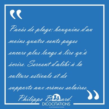 Pav�s de plage: bouquins d'au moins quatre cents pages encore [...] - Philippe Bouvard...