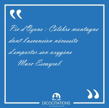 Pic d'Ozone : C�l�bre montagne dont l'ascension n�cessite [...] - Marc Escayrol...