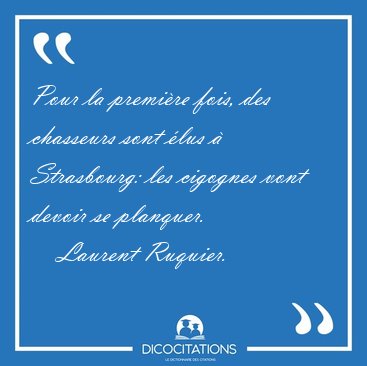 Pour la premire fois, des chasseurs sont lus  Strasbourg: les [...] - Laurent Ruquier...