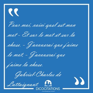Pour moi, voici quel est mon mot - Et sur le mot et sur la [...] - Gabriel-Charles de Lattaignant...