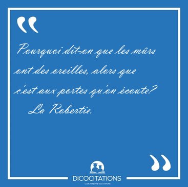 Pourquoi dit-on que les m�rs ont des oreilles, alors que c'est [...] - La Robertie...