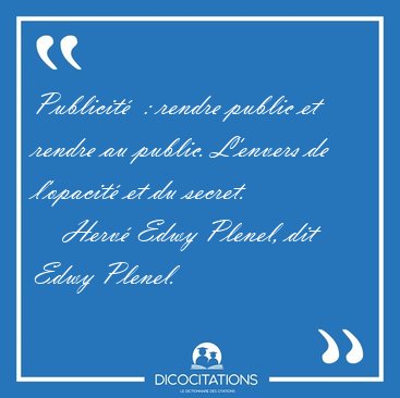Publicit�  : rendre public et rendre au public. L'envers de [...] - Herv� Edwy Plenel, dit Edwy Plenel...