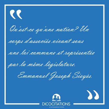 Qu'est-ce qu'une nation? Un corps d'associs vivant sous une loi [...] - Emmanuel Joseph Sieys...