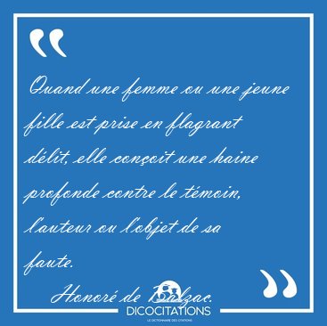 Quand une femme ou une jeune fille est prise en flagrant d�lit, [...] - Honor� de Balzac...