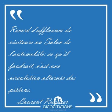 Record d'affluence de visiteurs au Salon de l'automobile: ce [...] - Laurent Ruquier...