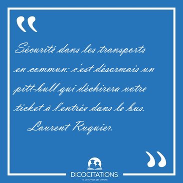 Scurit dans les transports en commun: c'est dsormais un [...] - Laurent Ruquier...