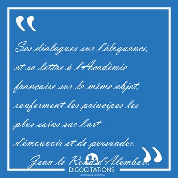 Ses dialogues sur l'loquence, et sa lettre  l'Acadmie [...] - Jean le Rond d'Alembert...