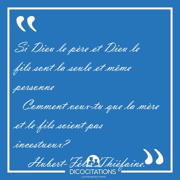 Si Dieu le pre et Dieu le fils sont la seule et mme personne   [...] - Hubert-Flix Thifaine...