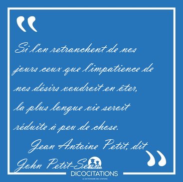 Si l'on retranchent de nos jours ceux que l'impatience de nos [...] - Jean Antoine Petit, dit John Petit-Senn...