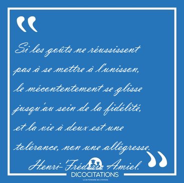 Si les gots ne russissent pas  se mettre  l'unisson, le [...] - Henri-Frdric Amiel...
