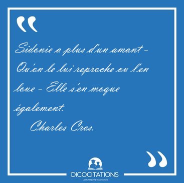 Sidonie a plus d'un amant - Qu'on le lui reproche ou l'en loue - [...] - Charles Cros...