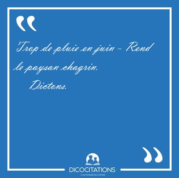 Trop De Pluie En Juin Rend Le Paysan Dictons