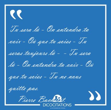 Tu sera l - On entendra ta voix - O que tu soies - Tu seras [...] - Pierre Bachelet...
