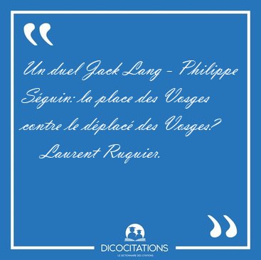 Un duel Jack Lang - Philippe S�guin: la place des Vosges contre [...] - Laurent Ruquier...