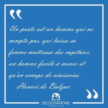 Un pote est un homme qui ne compte pas, qui laisse sa femme [...] - Honor de Balzac...