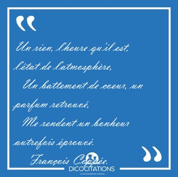 Un rien, l'heure qu'il est, l'�tat de l'atmosph�re,    Un [...] - Fran�ois Copp�e...