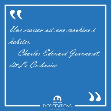 Une Maison Est Une Machine A Charles Edouard Jeanneret Dit Le Corbusier Une Maison Est Une Machine A Charles Edouard Jeanneret Dit Le Corbusier