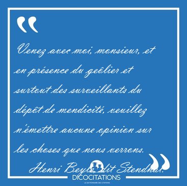 Venez avec moi, monsieur, et en pr�sence du ge�lier et surtout [...] - Henri Beyle, dit Stendhal...