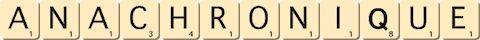 anachronique anachronique