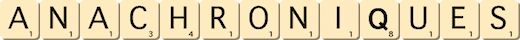anachroniques anachroniques
