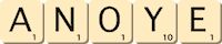anoye