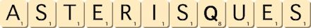asterisques asterisques