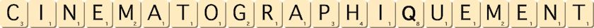cinematographiquement cinematographiquement