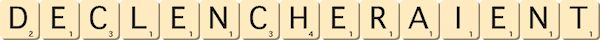 declencheraient