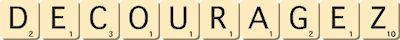 decouragez decouragez