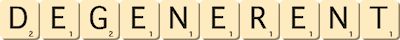 degenerent degenerent