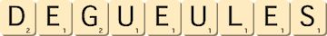 degueules degueules
