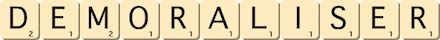 demoraliser demoraliser