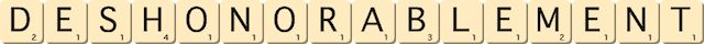 deshonorablement